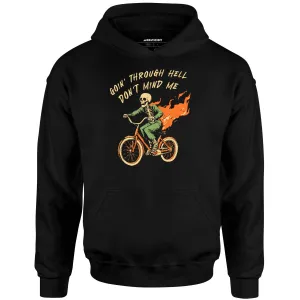 Goin' Through Hell - Unisex Hoodie